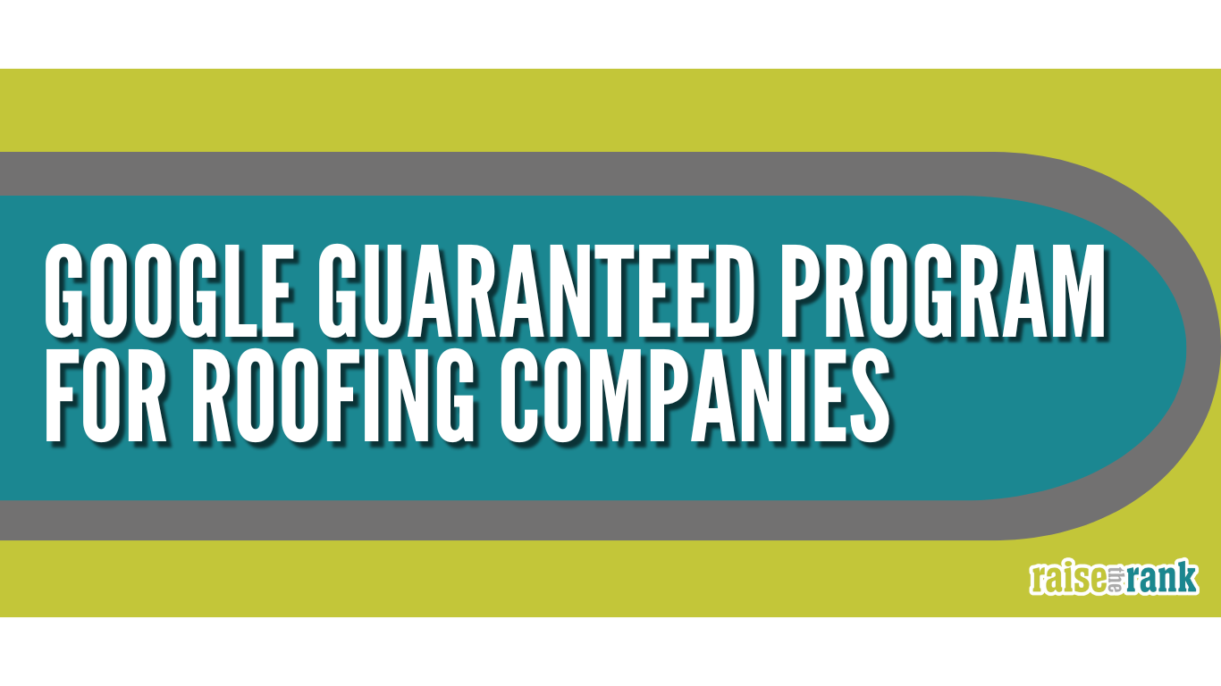 Google Guaranteed Program for Roofing Companies